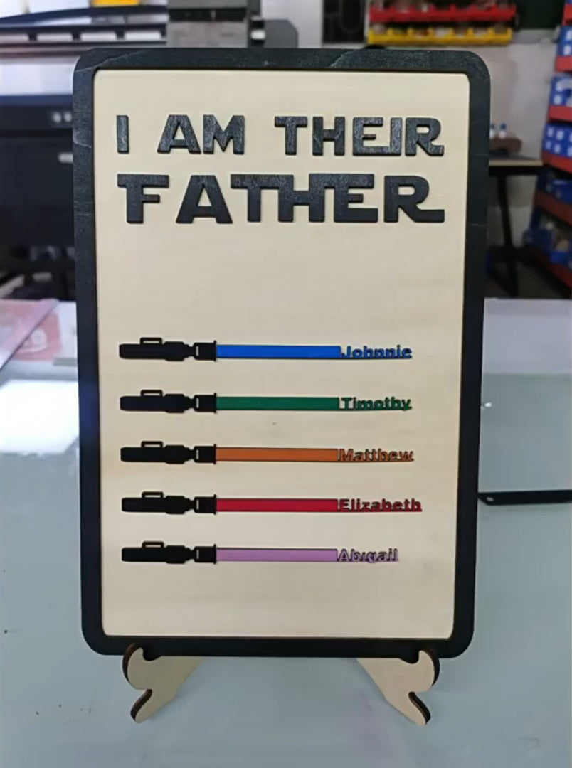 I Am Their Father Engraved Wooden Sign Father's Day Gift