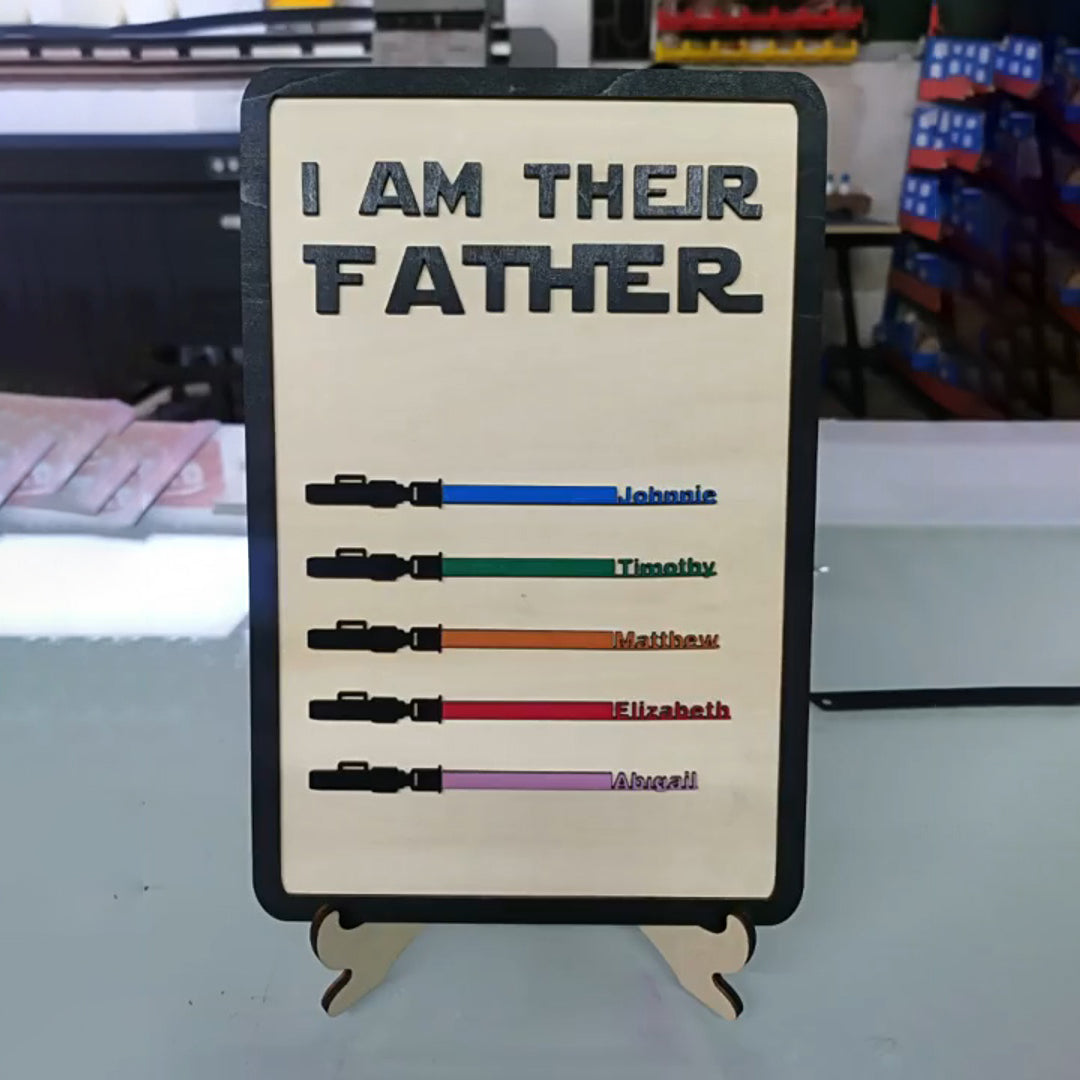 I Am Their Father Engraved Wooden Sign Father's Day Gift