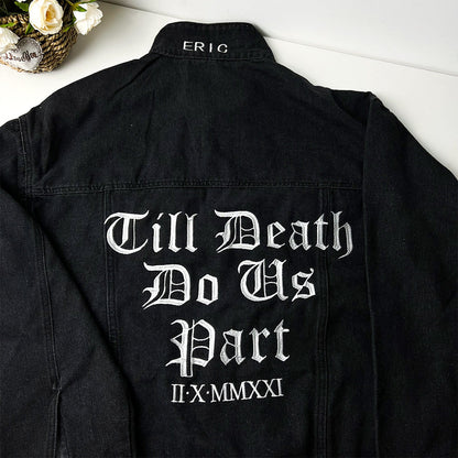 Till Death Do us Part, Personalized Name Embroidered Denim Jackets For Couples Unisex