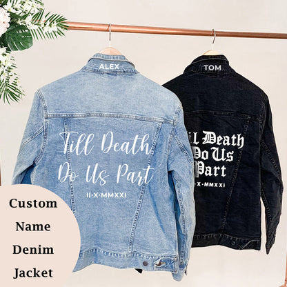 Till Death Do us Part, Personalized Name Embroidered Denim Jackets For Couples Unisex