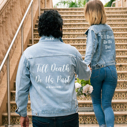 Till Death Do us Part, Personalized Name Embroidered Denim Jackets For Couples Unisex