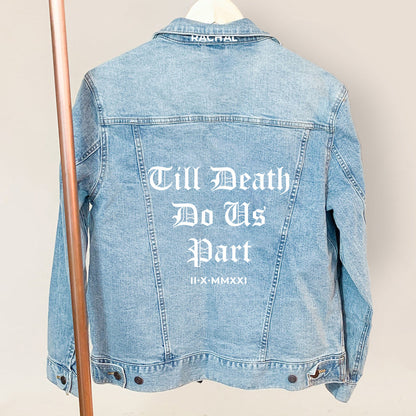 Till Death Do us Part, Personalized Name Embroidered Denim Jackets For Couples Unisex