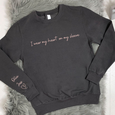 I Wear My Heart on My Sleeve, Custom Sweatshirt with Custom Names