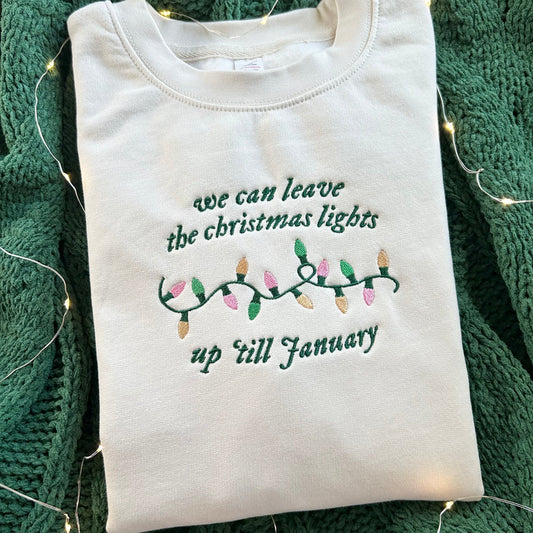 We Can Leave The Christmas Lights Up Till January Cream Embroidered Sweatshirt - Buy 1 get 50% OFF